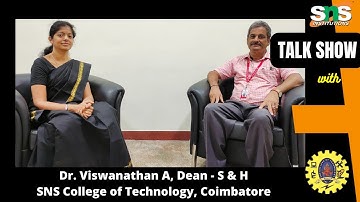 Talk Show with Dr. Viswanathan A, Dean - S & H | SNS College of Technology, Coimbatore