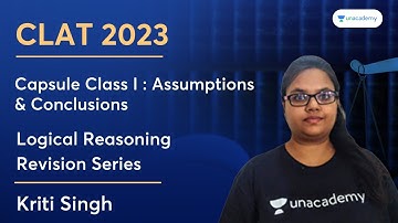 Capsule Class I : Assumptions and Conclusions | Logical Reasoning Revision Series | Kriti Singh