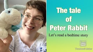 The Tale Of Peter Rabbit - Lets Read A Bedtime Story