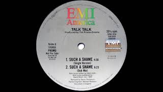 Talk Talk - Such A Shame (Dub Mix) 1984