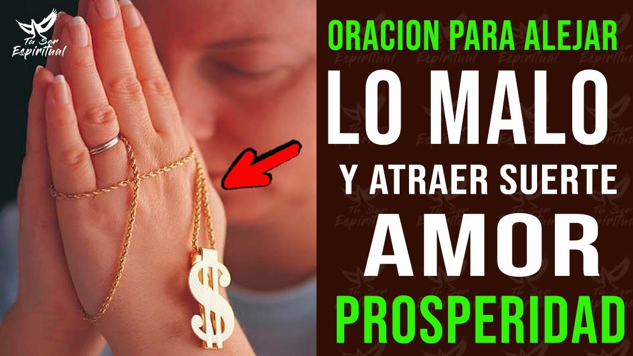 🔴🙏🙏ORACIÓN PARA LA BUENA SUERTE, Alejar Lo Malo, Atraer el Amor Y ...