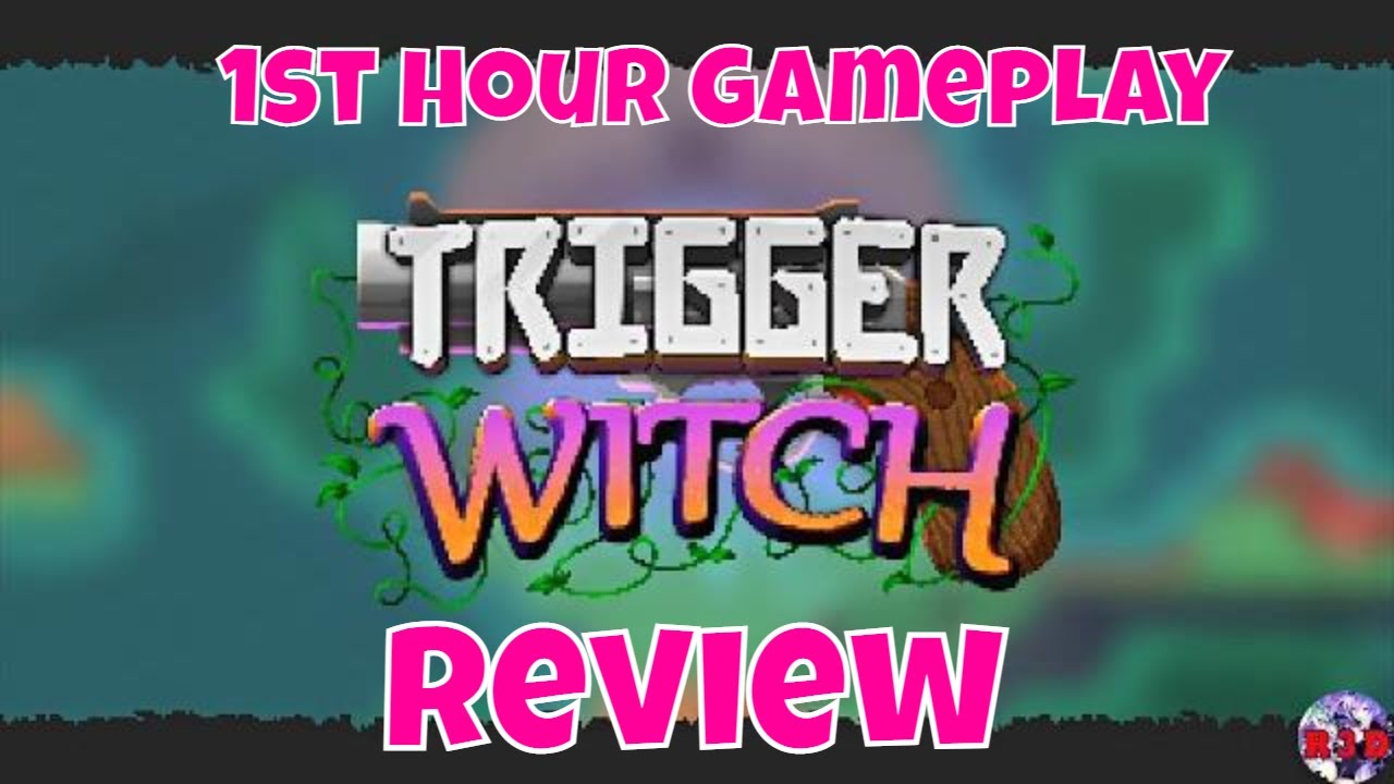 Trigger Witch - 1st Hour of Gameplay & Review (PS4, Xbox One, & PC ...