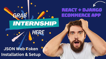 React & Django eCommerce: JSON Web Token (JWT) Installation & Setup