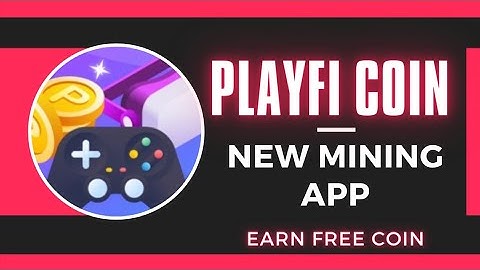 Playfi coin. New mining network. Free mining app 2022.