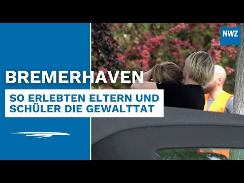 So erleben Eltern und Schüler den Amoklauf von Bremerhaven