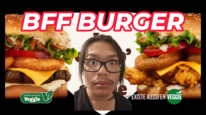 Je goûte les BFF burger de chez KFC et Burger King