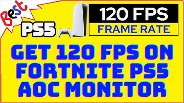 Hoe je 120 FPS haalt op Fortnite PS5 op een AOC-monitor