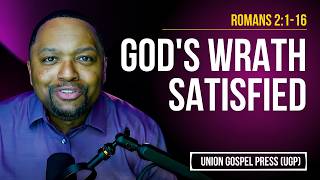 Romans 2:1-16 | God's Wrath Satisfied