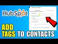 How To Add Tags To Contacts In HubSpot (2026) (Complete Guide)