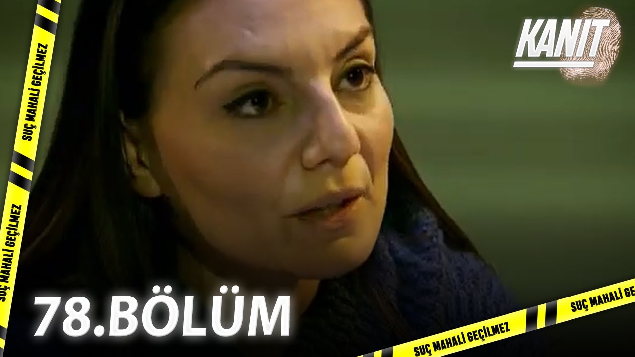 Kanıt 78. Bölüm - Full Bölüm