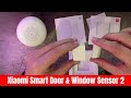 Unboxing and Review - NEW Xiaomi Smart Door & Window Sensor 2 with Light Detection