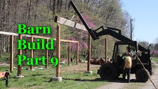 BARN BUILD PART 9 - HUGE Beams going up - Wood-Mizer sawmill shed construction