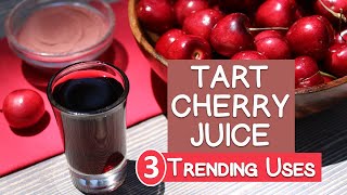 Top 3 Benefits of Tart Cherry Juice - Sweet Vs Sour