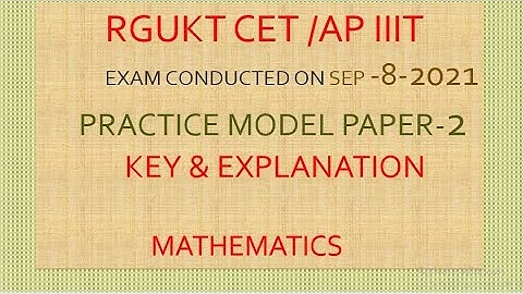 RGUKT CET MODEL PRACTICE PAPER-2 EXPLANATION | MATHEMATICS