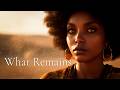 What Remains – Deep Afro Soul | Emotional Healing Music