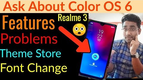 Color OS 6 Features & Problems | Ask Anything about Color OS 6 | Realme 3