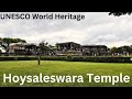       halebidu and hoyasaleswara temple unesco heritage site  4k f.