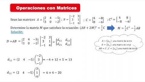 Operaciones con matrices 02  - Multiplicación de matrices , matriz transpuesta