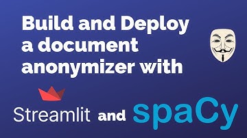 How to Build and Deploy a Document Anonymizer with Streamlit and SpaCy