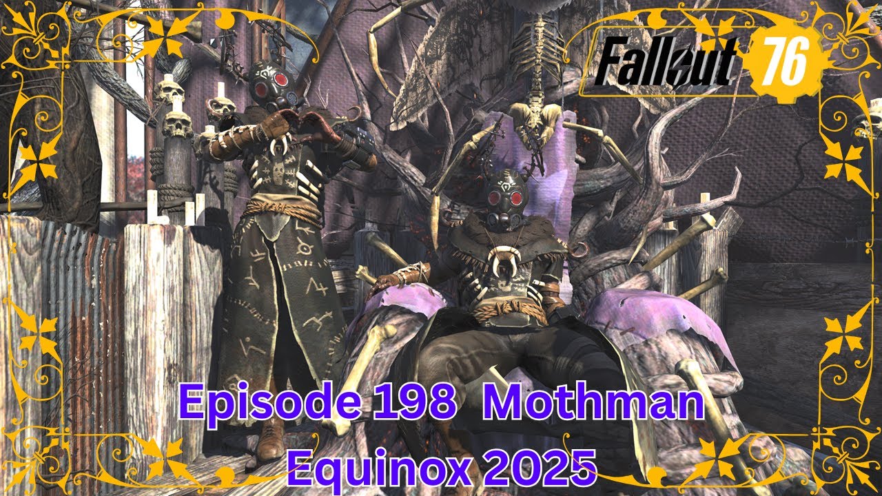 Episode 198 Fallout 76 Mothman Equinox Event 2025 YouTube