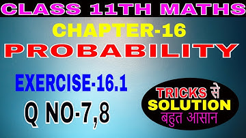 class 11 math| chapter-16 probability| ex 16.1 q7,q8| Shubhesh Classes