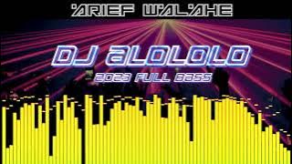 DJ ALOLOLO SAYANG - ISSEY ♫ FULL BASS ♫ 2023 (BY DJ ARIEF WALAHE) TERBARU !!!