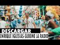Descargar DESCARGAR Enrique Iglesias - SUBEME LA RADIO - Acá Descargo M Descargar DESCARGAR Enrique Iglesias - SUBEME LA RADIO - Acá Descargo M