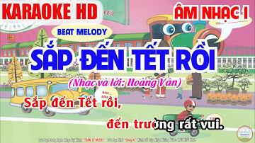 KARAOKE | SẮP ĐẾN TẾT RỒI | CHỦ ĐỀ 5 - ÂM NHẠC 1 - CHÂN TRỜI SÁNG TẠO | BEAT MELODY