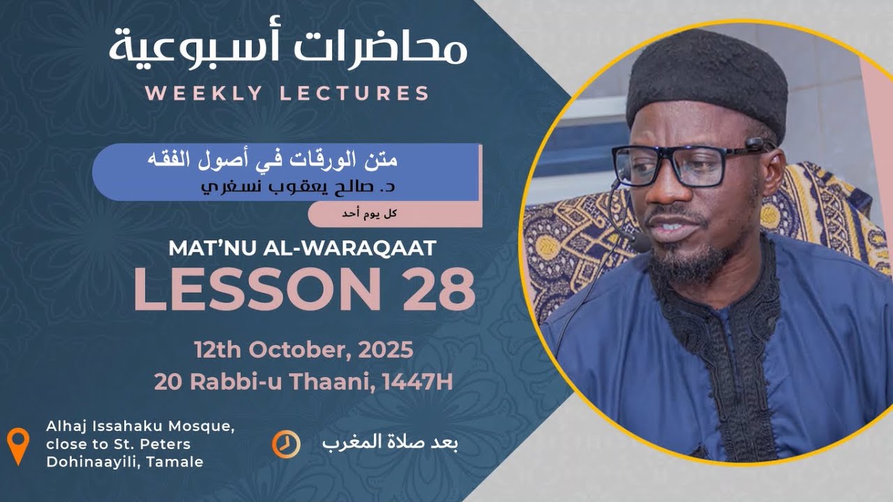 LESSON 28: MAT'NU AL-WARAQAAT WEEKLY LECTURES BY DR. NASAGRI