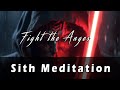 Sith meditation  fight the anger  hyper atmospheric cinematic meditation music for fallen jedis