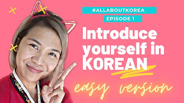 Introduce yourself in Korean Tutorial | #AllAboutKorea | Summer Omma