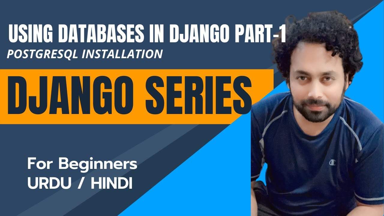 Using Databases in Django | PostgreSQL Installation | DJANGO TUTORIAL ...