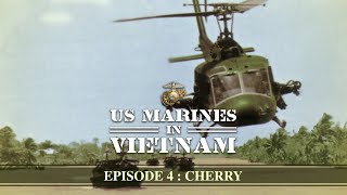 Us Marines In Vietnam Episode 4 Cherry