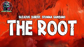 Sleazus Bhrist - (Lyrics) 'The Root' ft Stunna Gambino - Sicko Mode