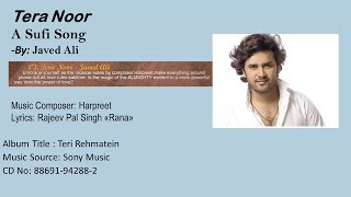 Tera Noor-- A Sufi Song -By Javed Ali--Music Composer Harpreet--Lyrics Rajeev Pal Singh Rana