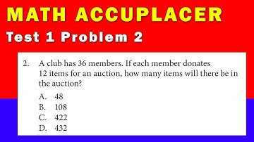 Math Accuplacer - Test 1 Problem 2