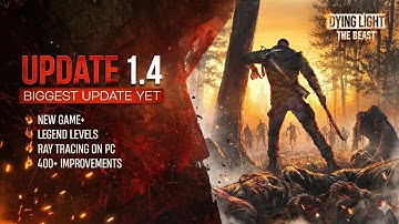 Dying Light The Beast Update 1.4 – New Game Plus, Ray Tracing & Legend Levels… best update yet?