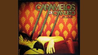 Video thumbnail of "Caramelos de Cianuro - Canción Suave (Despecho # 2)"