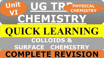Colloids and Surface Chemistry in One shot || UG TRB UNIT VI || QUICK LEARNING || REVISION ||