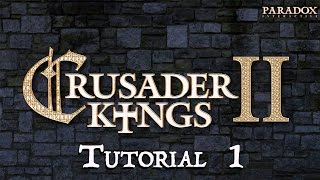 Crusader Kings 2 Tutorial Part 1 (No DLC, Updated for Conclave)