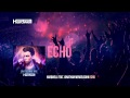 Hardwell feat. Jonathan Mendelsohn - Echo (OUT NOW) #UnitedWeAre