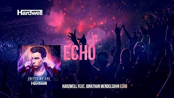 Hardwell feat. Jonathan Mendelsohn - Echo (OUT NOW) #UnitedWeAre