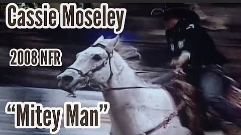 Cassie Moseley & Mitey Man-2008 NFR Created By: Ju...