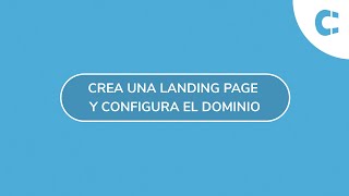 Crea una landing page y configura el dominio