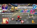 Eden Emulator V4 | Mario Kart 8 Deluxe V3.0.5 Game on Android | Snapdragon 8gen2 Oneplus 11