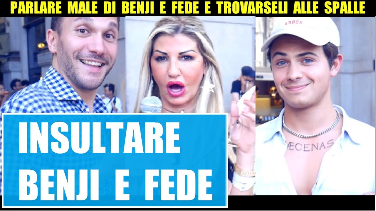Parlare Male di BENJI e FEDE e Trovarseli alle Spalle - Giacomo Hawkman