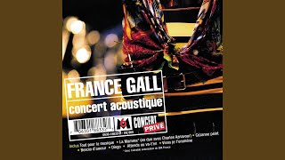 Video thumbnail of "France Gall - Il jouait du piano debout (Acoustique) (Live 1997) (Remasterisé en 2004)"