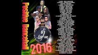 DJ LOGON   POSITIVE DANCEHALL MIX MAY 2016