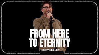 From Here To Eternity // Henry Seeley | The Belonging Co TV