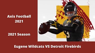 Axis Football 2021 | Franchise Mode 2021 Season | Game 3: Eugene Wildcats VS Detroit Firebirds screenshot 1